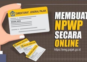 Tidak Sulit Membuat NPWP! Berikut Langkah-Langkahnya!