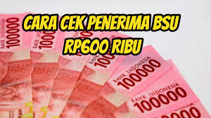 BSU 2025 Cair Rp600 Ribu: Begini Cara Cek Status Penerima Lewat HP