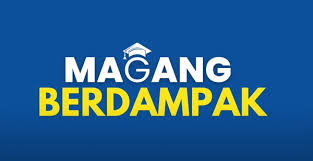 Segera Daftar Magang Berdampak 2025 Segera Dibuka, Intip Syarat dan Daftar Perusahaan di Dalamnya