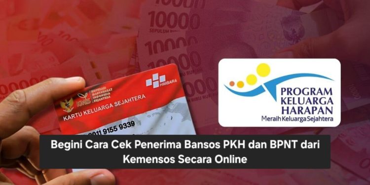 Begini Cara Cek Penerima Bansos PKH dan BPNT dari Kemensos Secara Online