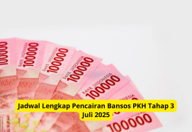 Jadwal Lengkap Pencairan Bansos PKH Tahap 3 Juli 2025