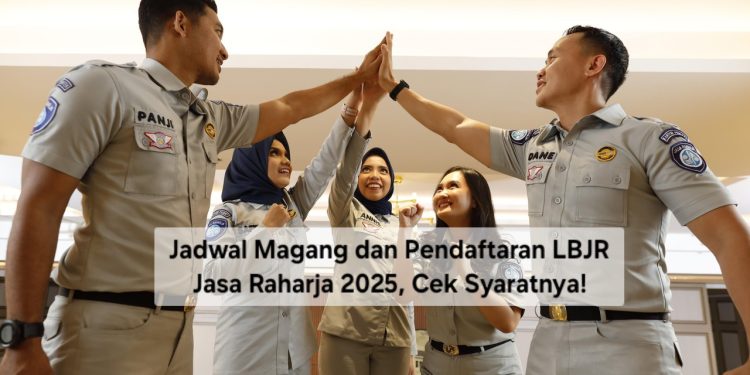 Jadwal Magang dan Pendaftaran LBJR Jasa Raharja 2025, Cek Syaratnya!