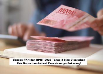Bansos PKH dan BPNT 2025 Tahap 3 Siap Disalurkan, Cek Nama dan Jadwal Pencairannya Sekarang!