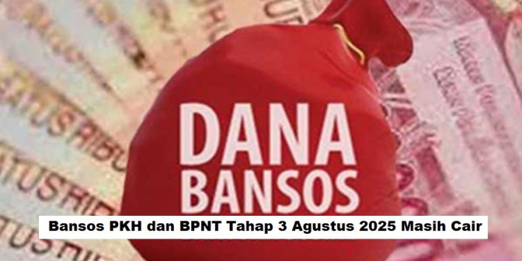 Bansos PKH dan BPNT Tahap 3 Agustus 2025 Masih Cair, Simak Cara Cek dan Pencairannya