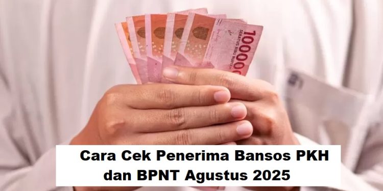 Cara Cek Penerima Bansos PKH dan BPNT Agustus 2025