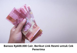 Bansos Rp 600.000 Cair, Berikut Link Resmi untuk Cek Penerima