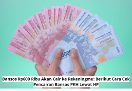 Bansos Rp600 Ribu Akan Cair ke Rekeningmu: Berikut Cara Cek Pencairan Bansos PKH Lewat HP