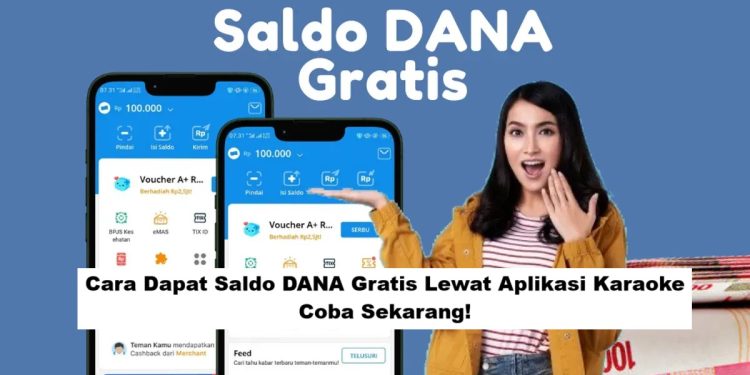 Cara Dapat Saldo DANA Gratis Lewat Aplikasi Karaoke, Coba Sekarang!
