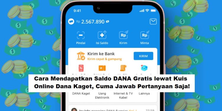 Cara Mendapatkan Saldo DANA Gratis lewat Kuis Online Dana Kaget, Cuma Jawab Pertanyaan Saja!