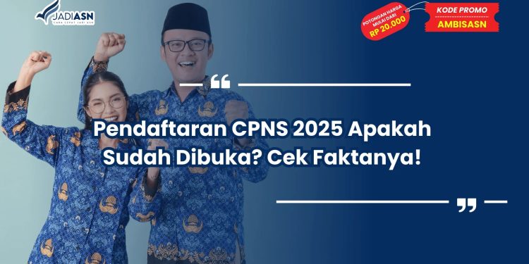Pendaftaran CPNS 2025: Apakah Sudah Dibuka? Simak Informasi Terbarunya!