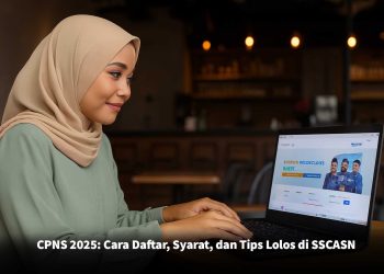 CPNS 2025: Cara Daftar, Syarat, dan Tips Lolos di SSCASN