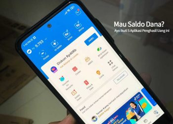Mau Saldo Dana? Ayo Ikuti 5 Aplikasi Penghasil Uang ini
