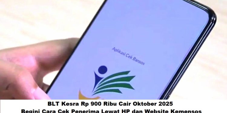 BLT Kesra Rp 900 Ribu Cair Oktober 2025, Begini Cara Cek Penerima Lewat HP dan Website Kemensos