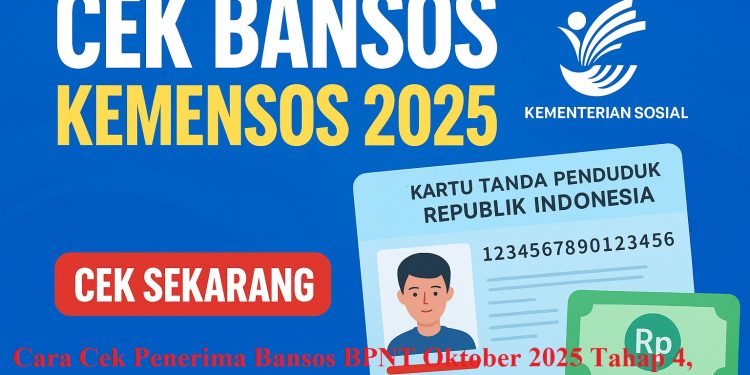 Cara Cek Penerima Bansos BPNT Oktober 2025 Tahap 4, Cek Juga Tanda Bansos Sudah Cair