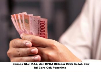 Bansos KLJ, KAJ, dan KPDJ Oktober 2025 Sudah Cair: Ini Cara Cek Penerima