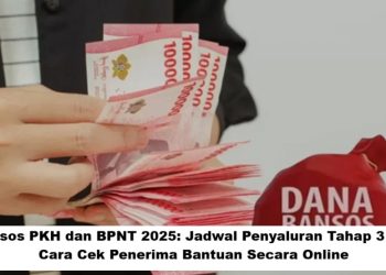 Bansos PKH dan BPNT 2025: Jadwal Penyaluran Tahap 3 dan Cara Cek Penerima Bantuan Secara Online