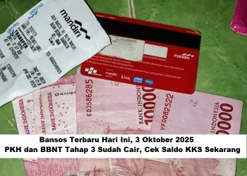 Bansos Terbaru Hari Ini, 3 Oktober 2025: PKH dan BBNT Tahap 3 Sudah Cair, Cek Saldo KKS Sekarang