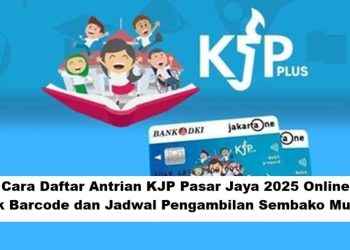 Cara Daftar Antrian KJP Pasar Jaya 2025 Online, Cek Barcode dan Jadwal Pengambilan Sembako Murah