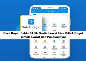Cara Dapat Saldo DANA Gratis Lewat Link DANA Kaget, Simak Syarat dan Panduannya!