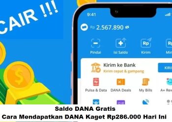 Saldo DANA Gratis: Cara Mendapatkan DANA Kaget Rp286.000 Hari Ini