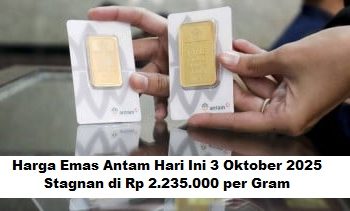 Harga Emas Antam Hari Ini 3 Oktober 2025: Stagnan di Rp 2.235.000 per Gram