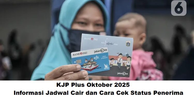 KJP Plus Oktober 2025: Informasi Jadwal Cair dan Cara Cek Status Penerima
