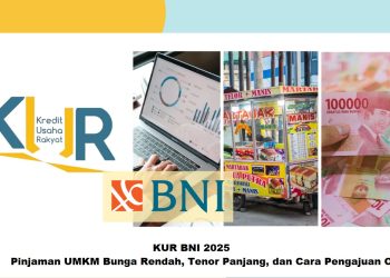 KUR BNI 2025: Pinjaman UMKM Bunga Rendah, Tenor Panjang, dan Cara Pengajuan Online