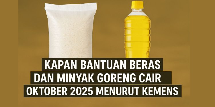 Kapan Bantuan Beras dan Minyak Goreng Cair Oktober 2025 Menurut Kemensos