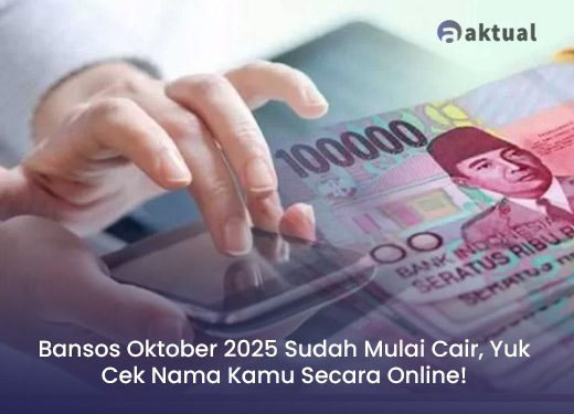 Bansos Oktober 2025 Sudah Mulai Cair, Yuk Cek Nama Kamu Secara Online!