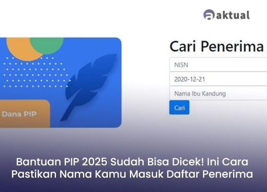 Bantuan PIP 2025 Sudah Bisa Dicek! Ini Cara Pastikan Nama Kamu Masuk Daftar Penerima