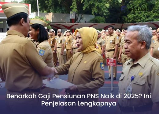 Benarkah Gaji Pensiunan PNS Naik di 2025? Ini Penjelasan Lengkapnya