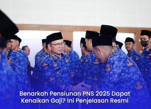 Benarkah Pensiunan PNS 2025 Dapat Kenaikan Gaji? Ini Penjelasan Resmi