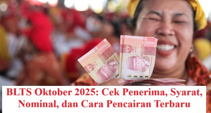 BLTS Oktober 2025: Cek Penerima, Syarat, Nominal, dan Cara Pencairan Terbaru