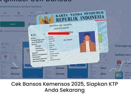 Cek Bansos Kemensos 2025, Siapkan KTP Anda Sekarang