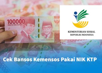 Cek Bansos Kemensos : Cek Penerima Bansos Pakai NIK KTP
