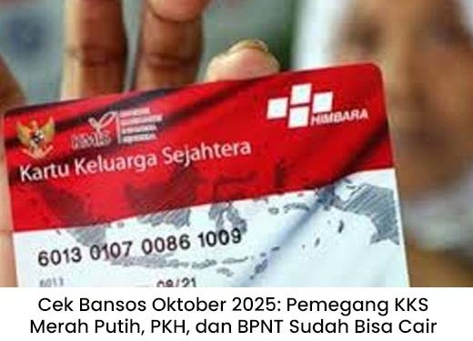 Cek Bansos Oktober 2025: Pemegang KKS Merah Putih, PKH, dan BPNT Sudah Bisa Cair