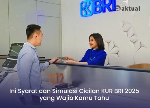 Ini Syarat dan Simulasi Cicilan KUR BRI 2025 yang Wajib Kamu Tahu
