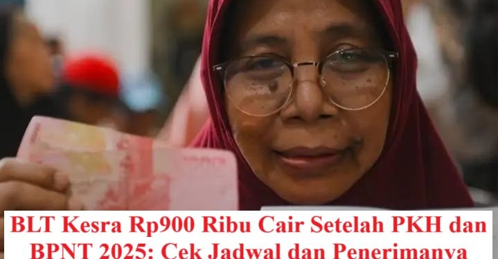 BLT Kesra Rp900 Ribu Cair Setelah PKH dan BPNT 2025: Cek Jadwal dan Penerimanya