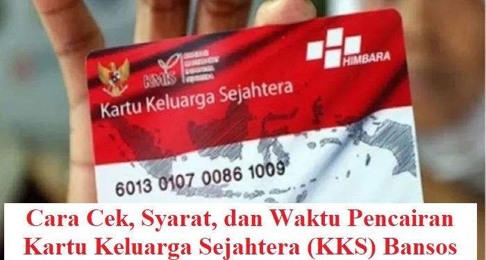 Cara Cek, Syarat, dan Waktu Pencairan Kartu Keluarga Sejahtera (KKS) Bansos Oktober–Desember 2025