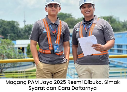 Magang PAM Jaya 2025 Resmi Dibuka, Simak Syarat dan Cara Daftarnya