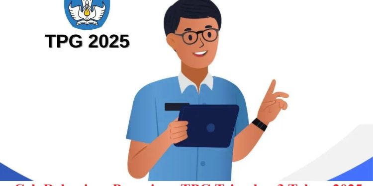 Cek Rekening: Pencairan TPG Triwulan 3 Tahun 2025 Gelombang Kedua Sudah Dimulai