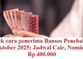Cek cara penerima Bansos Penebalan Oktober 2025: Jadwal Cair, Nominal Rp 400.000