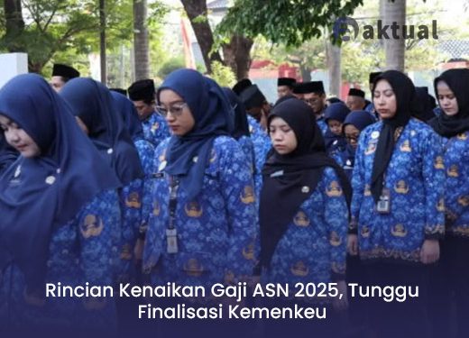 Rincian Kenaikan Gaji ASN 2025, Tunggu Finalisasi Kemenkeu