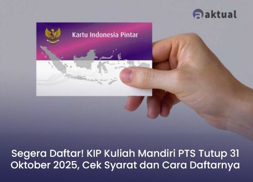 Segera Daftar! KIP Kuliah Mandiri PTS Tutup 31 Oktober 2025, Cek Syarat dan Cara Daftarnya di Sini