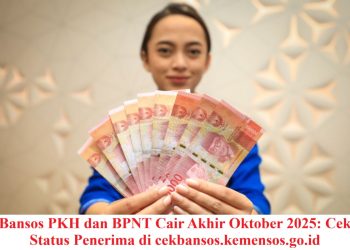 Bansos PKH dan BPNT Cair Akhir Oktober 2025: Cek Status Penerima di cekbansos.kemensos.go.id