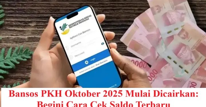 Bansos PKH Oktober 2025 Mulai Dicairkan: Begini Cara Cek Saldo Terbaru