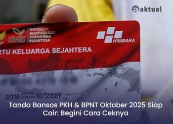 Tanda Bansos PKH & BPNT Oktober 2025 Siap Cair: Begini Cara Ceknya