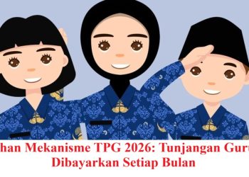 Perubahan Mekanisme TPG 2026: Tunjangan Guru Akan Dibayarkan Setiap Bulan