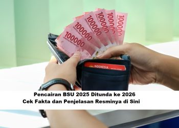 Pencairan BSU 2025 Ditunda ke 2026: Cek Fakta dan Penjelasan Resminya di Sini