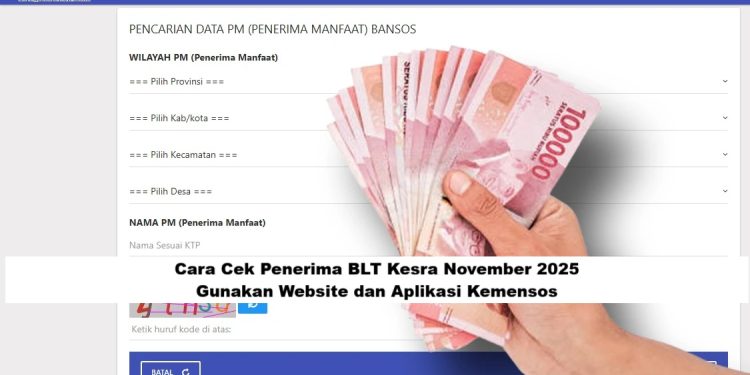 Cara Cek Penerima BLT Kesra November 2025: Gunakan Website dan Aplikasi Kemensos